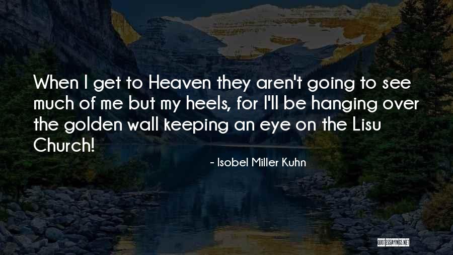 Golden Quotes By Isobel Miller Kuhn Golden Quotes By Isobel Miller Kuhn