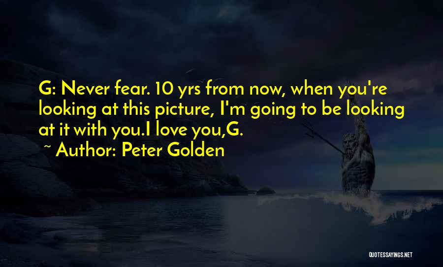 Golden Quotes By Peter Golden
