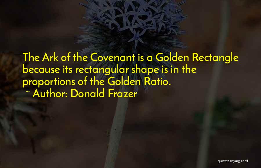 Golden Ratio Quotes By Donald Frazer