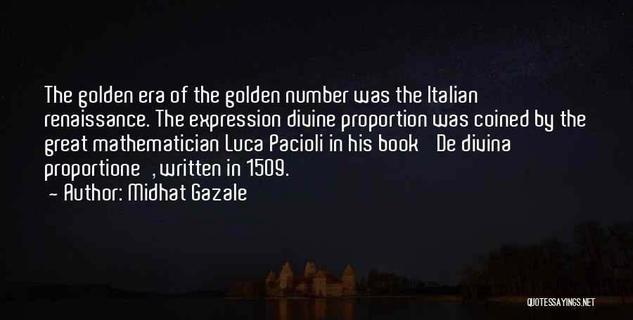 Golden Ratio Quotes By Midhat Gazale