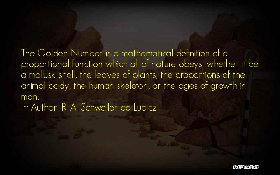 Golden Ratio Quotes By R. A. Schwaller De Lubicz