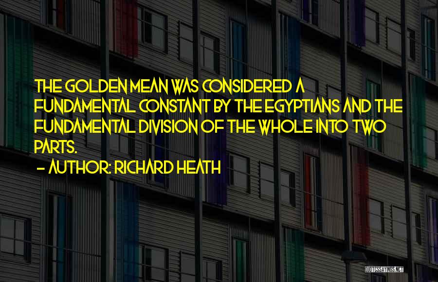 Golden Ratio Quotes By Richard Heath