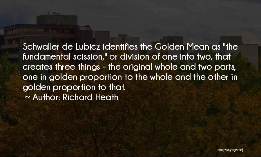 Golden Ratio Quotes By Richard Heath