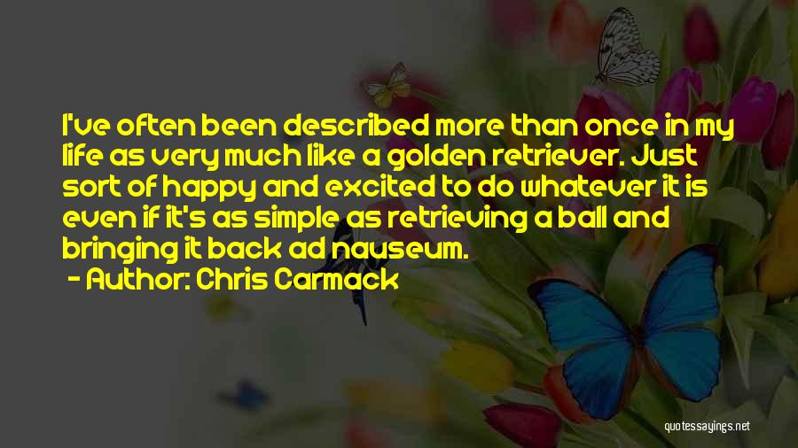 Golden Retriever Quotes By Chris Carmack