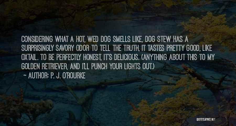Golden Retriever Quotes By P. J. O'Rourke