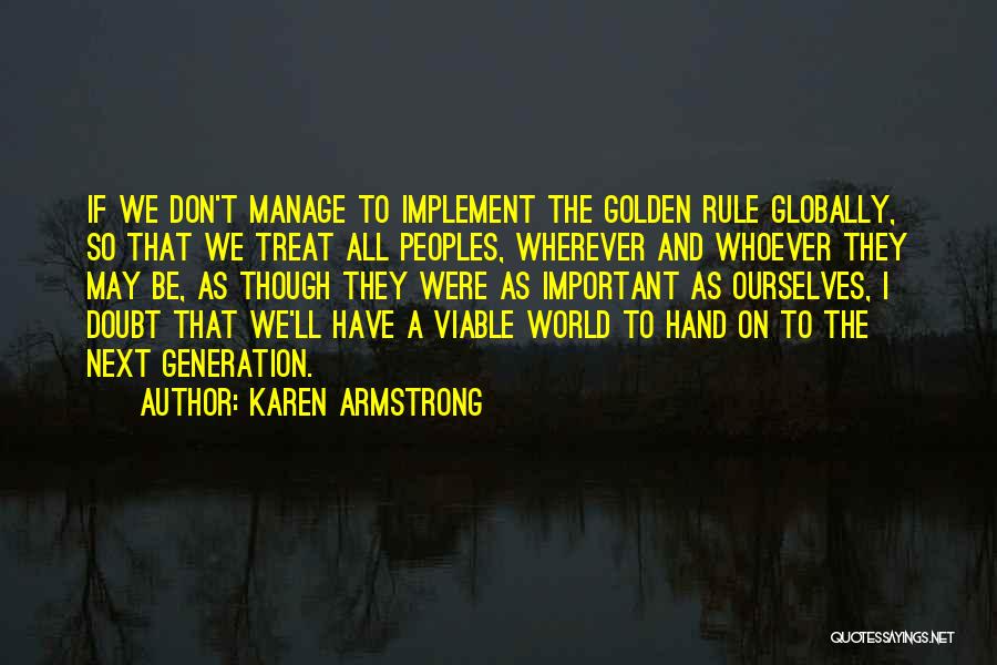 Golden Rule Do Unto Other Quotes By Karen Armstrong