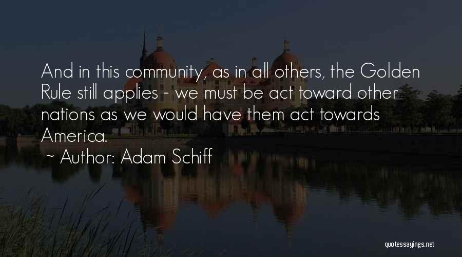 Golden Rule Quotes By Adam Schiff
