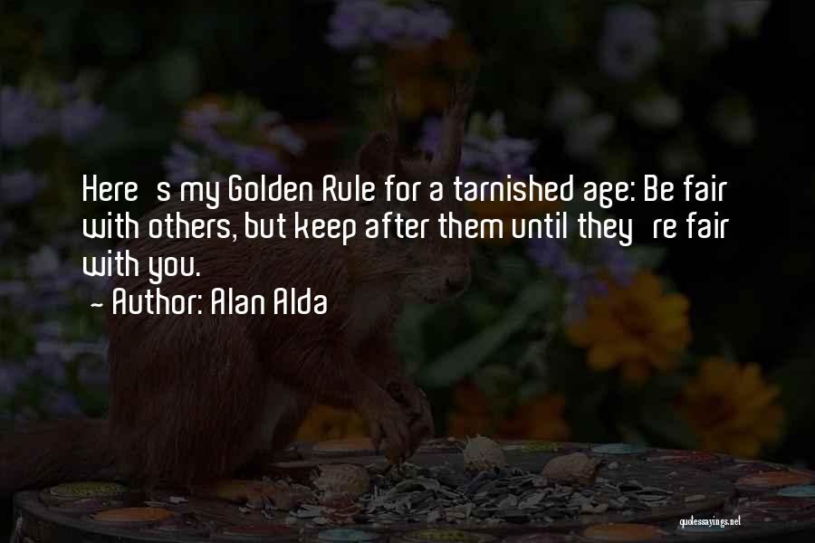Golden Rule Quotes By Alan Alda
