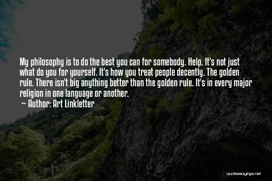 Golden Rule Quotes By Art Linkletter