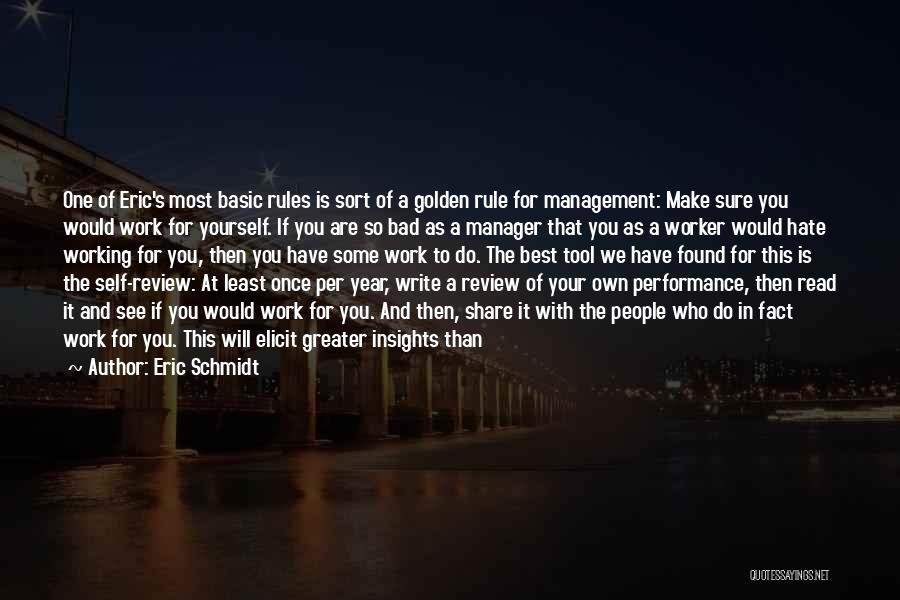 Golden Rule Quotes By Eric Schmidt