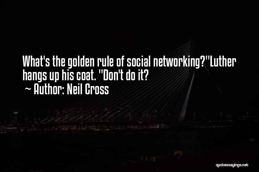 Golden Rule Quotes By Neil Cross