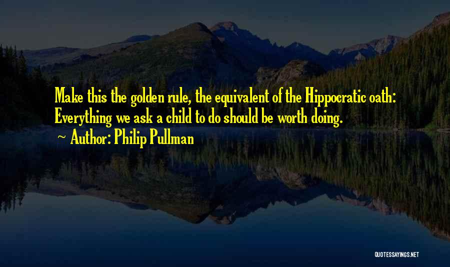 Golden Rule Quotes By Philip Pullman