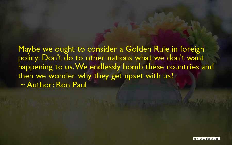 Golden Rule Quotes By Ron Paul