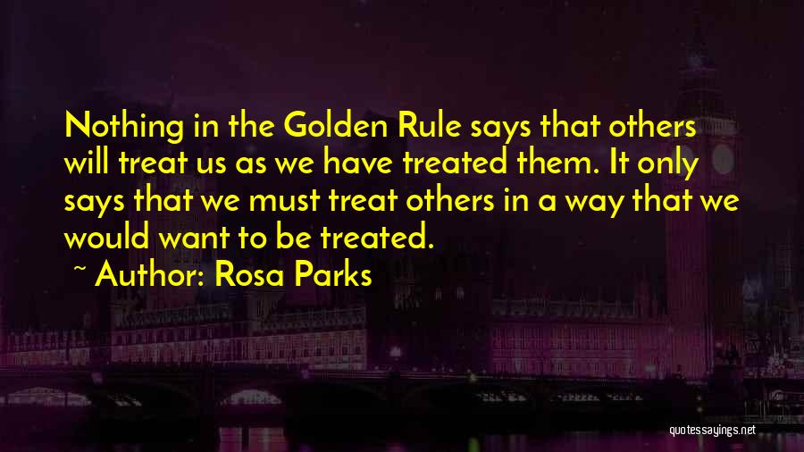 Golden Rule Quotes By Rosa Parks