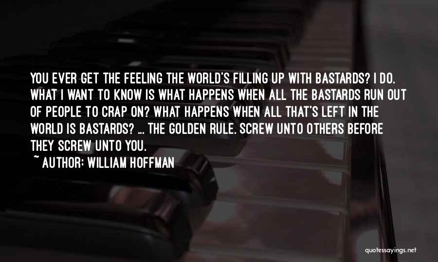 Golden Rule Quotes By William Hoffman