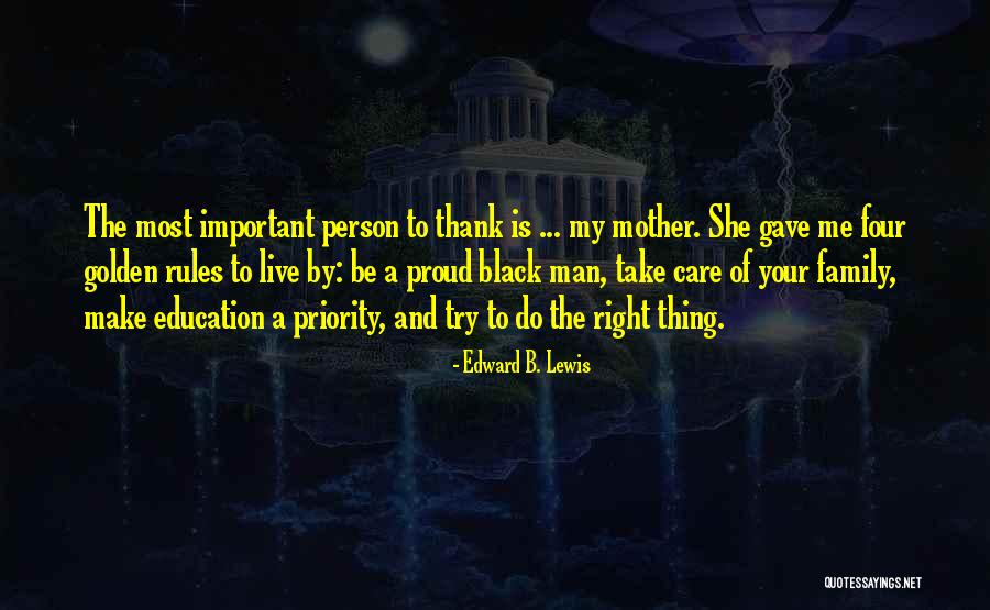 Golden Rules To Live By Quotes By Edward B. Lewis Golden Rules To Live By Quotes By Edward B. Lewis