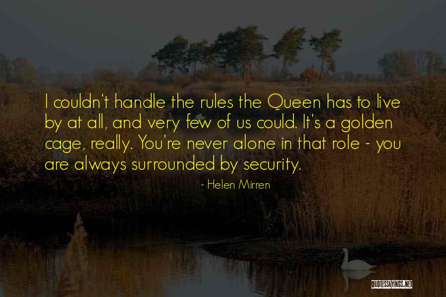 Golden Rules To Live By Quotes By Helen Mirren Golden Rules To Live By Quotes By Helen Mirren