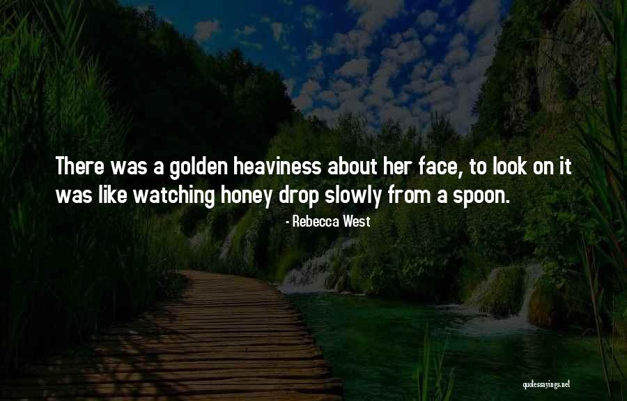 Golden Spoon Quotes By Rebecca West Golden Spoon Quotes By Rebecca West
