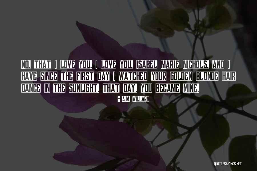 Golden Sunlight Quotes By A.M. Willard Golden Sunlight Quotes By A.M. Willard