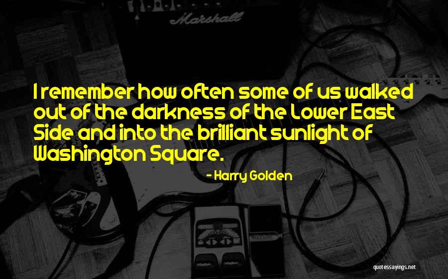 Golden Sunlight Quotes By Harry Golden