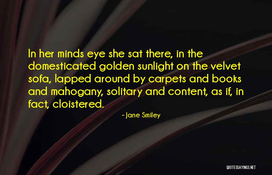 Golden Sunlight Quotes By Jane Smiley