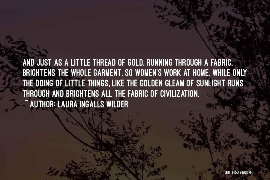 Golden Sunlight Quotes By Laura Ingalls Wilder