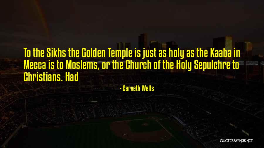 Golden Temple Quotes By Carveth Wells