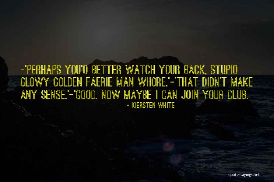 Golden Watch Quotes By Kiersten White Golden Watch Quotes By Kiersten White