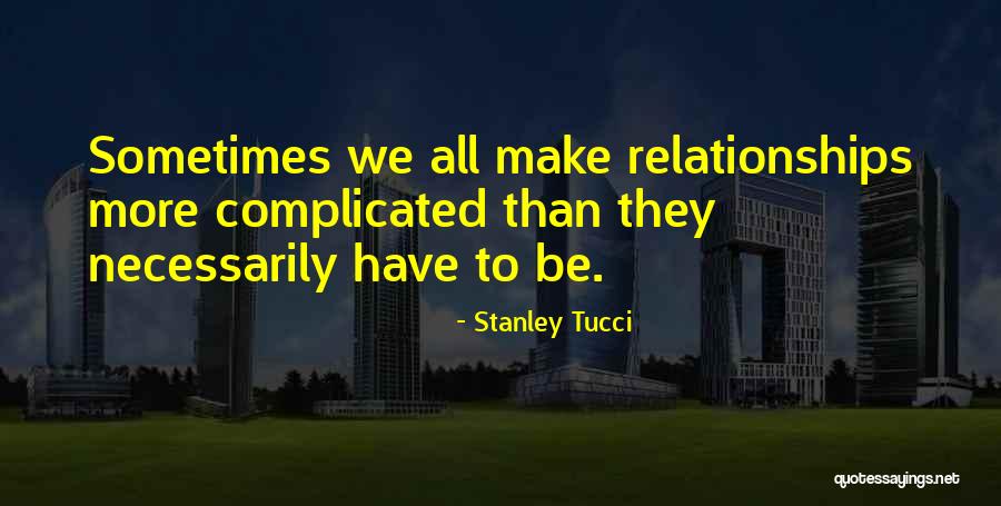 Goldeneye 007 Quotes By Stanley Tucci Goldeneye 007 Quotes By Stanley Tucci