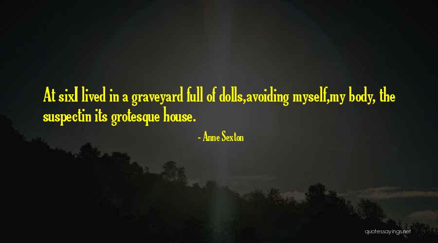Goldenthal Family Quotes By Anne Sexton Goldenthal Family Quotes By Anne Sexton