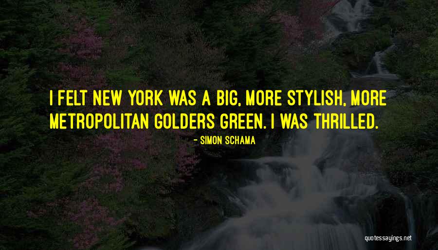Golders Quotes By Simon Schama Golders Quotes By Simon Schama