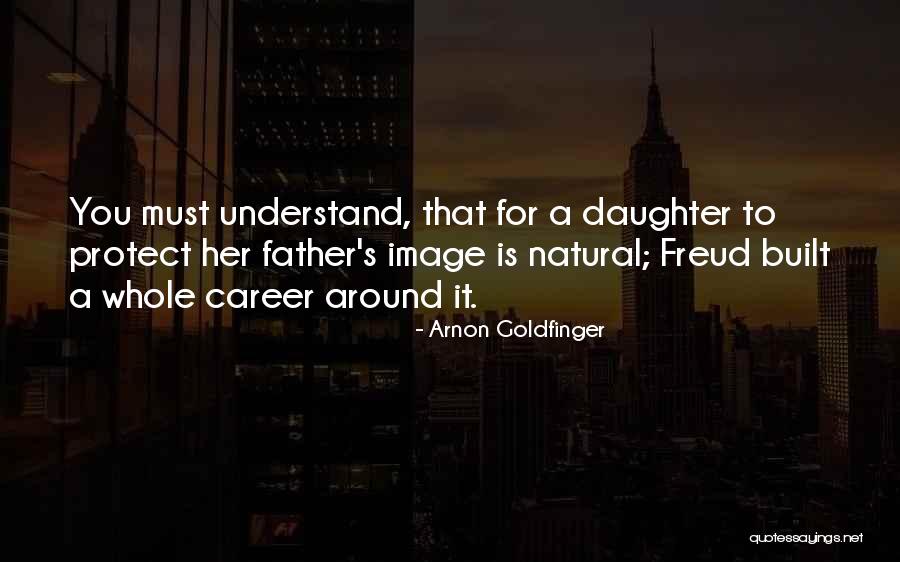 Goldfinger Quotes By Arnon Goldfinger Goldfinger Quotes By Arnon Goldfinger