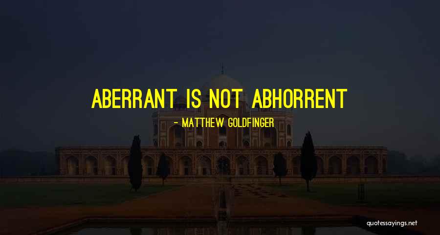 Goldfinger Quotes By Matthew Goldfinger Goldfinger Quotes By Matthew Goldfinger