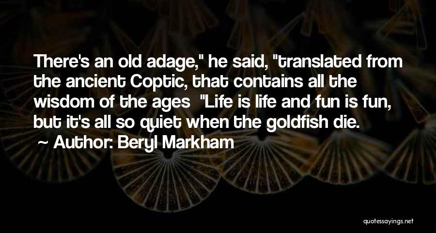 Goldfish Quotes By Beryl Markham