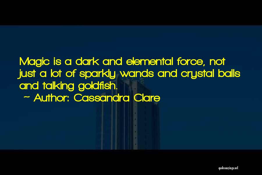 Goldfish Quotes By Cassandra Clare