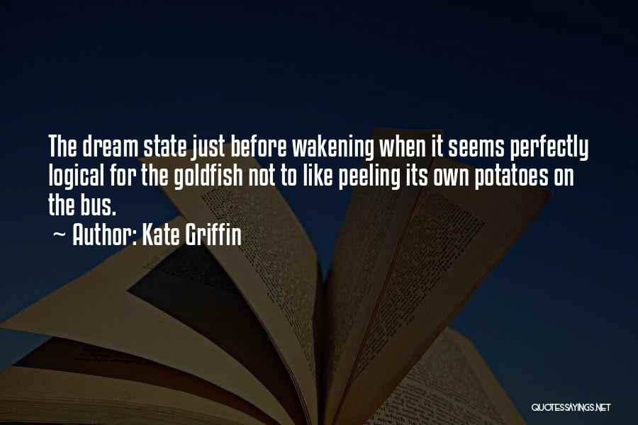 Goldfish Quotes By Kate Griffin