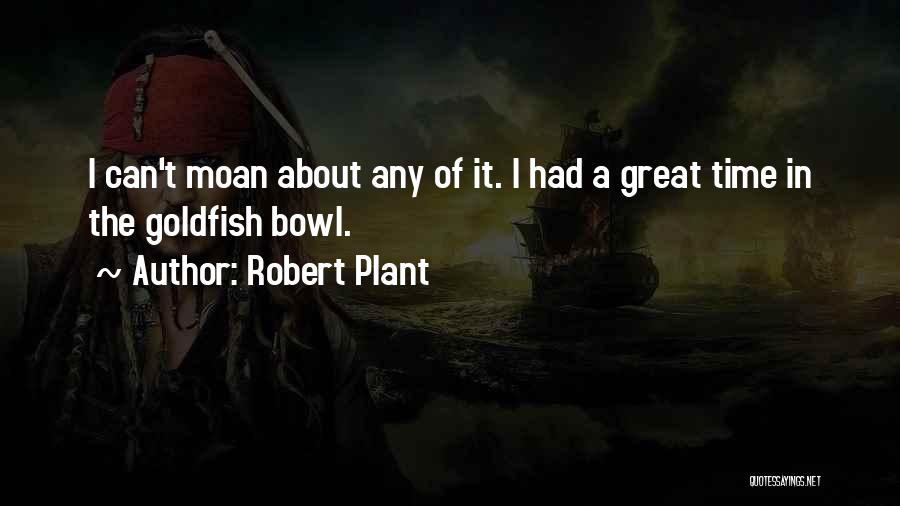 Goldfish Quotes By Robert Plant