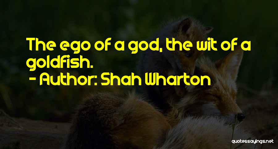 Goldfish Quotes By Shah Wharton