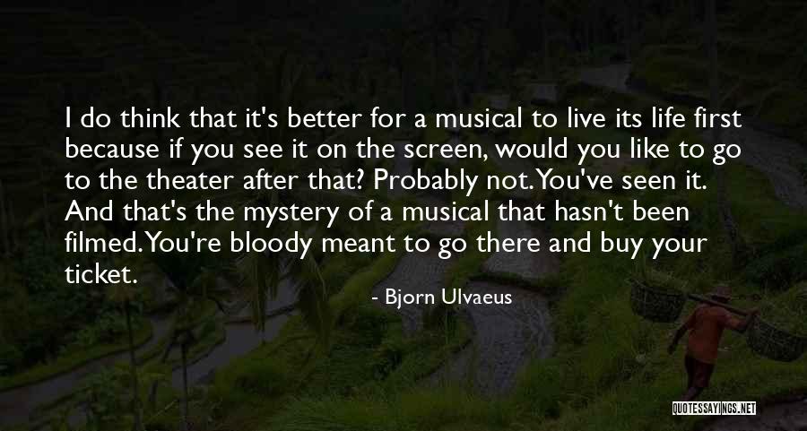 Goldfluss Quotes By Bjorn Ulvaeus Goldfluss Quotes By Bjorn Ulvaeus