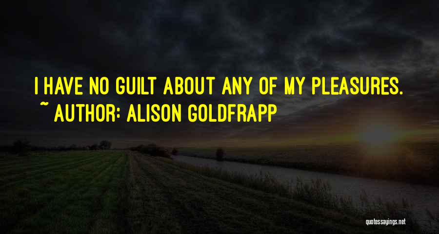 Goldfrapp Quotes By Alison Goldfrapp