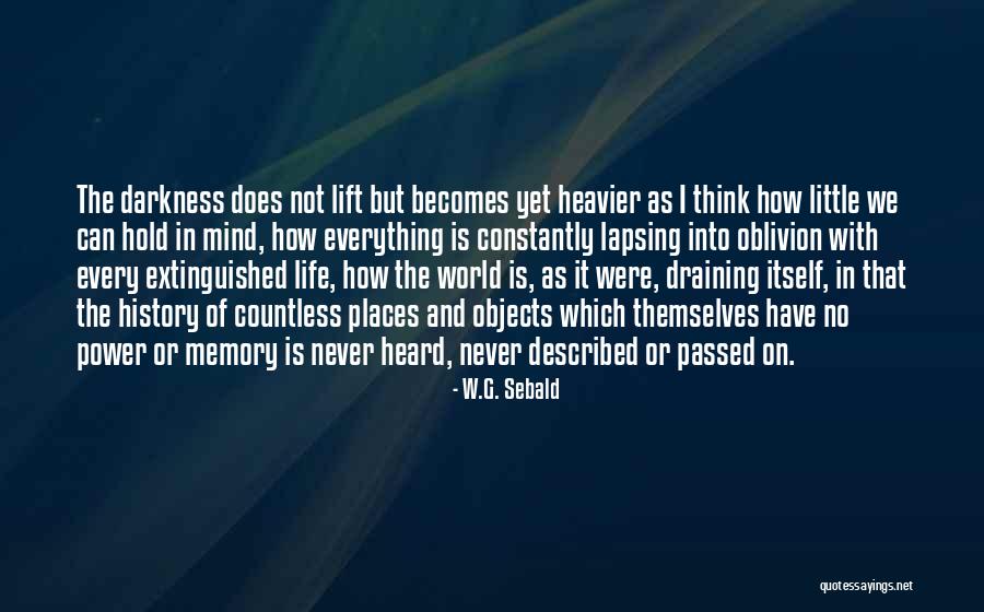 Goldichs Weathering Quotes By W.G. Sebald Goldichs Weathering Quotes By W.G. Sebald