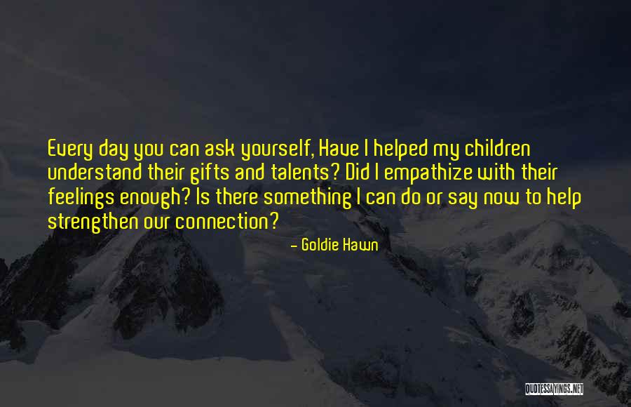 Goldie Hawn Quotes 1275254