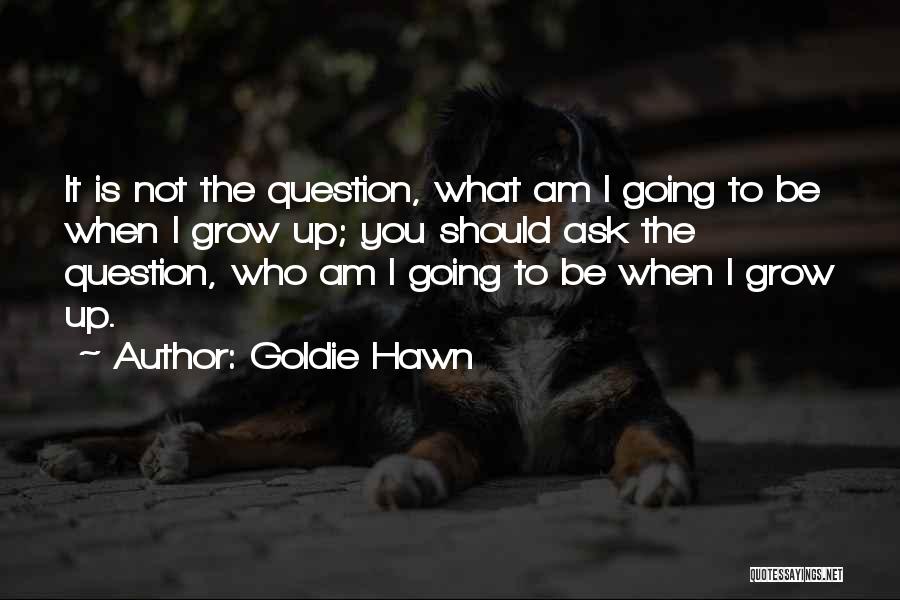 Goldie Hawn Quotes 1492445