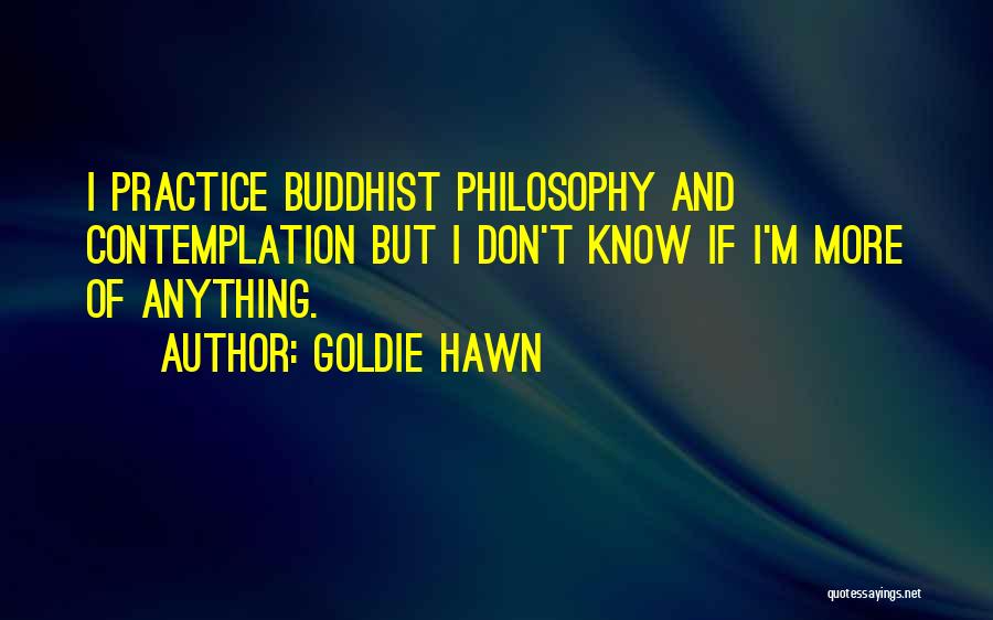 Goldie Hawn Quotes 1946922