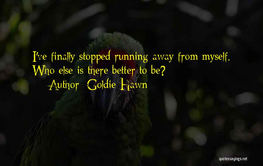 Goldie Hawn Quotes 474292