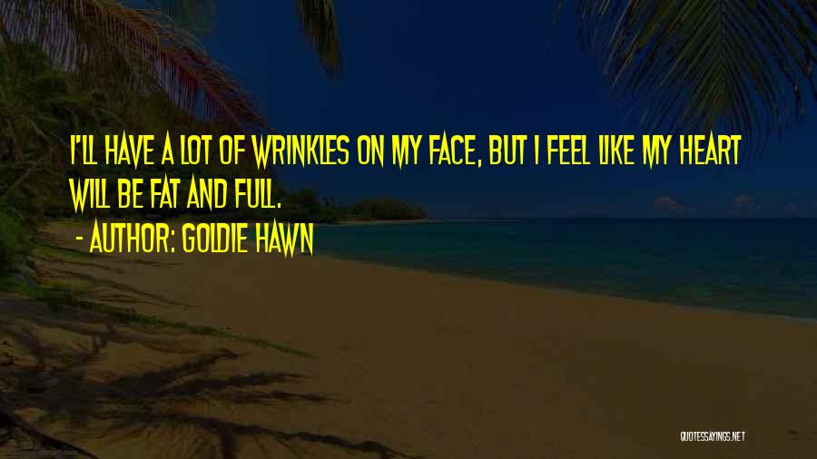 Goldie Hawn Quotes 772960