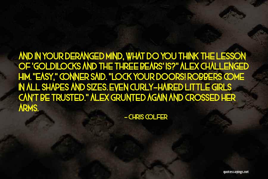 Goldilocks And The Three Bears Quotes By Chris Colfer Goldilocks And The Three Bears Quotes By Chris Colfer