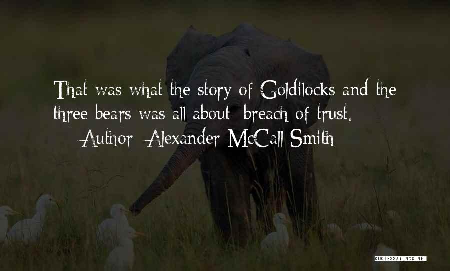 Goldilocks Story Quotes By Alexander McCall Smith