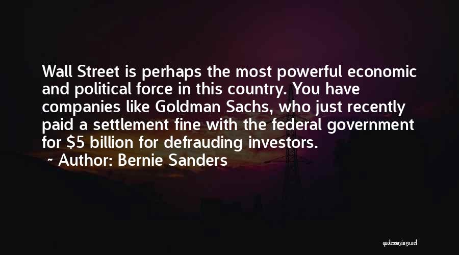 Goldman Sachs Quotes By Bernie Sanders