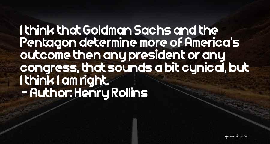 Goldman Sachs Quotes By Henry Rollins